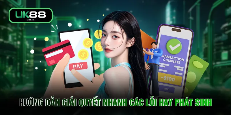 Hướng dẫn giải quyết nhanh các lỗi hay phát sinh