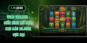 Wild Walker - Biến Hình Mở Khóa Kho Báu 25.000x Cực Đại